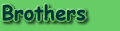 Brothers