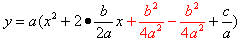 y=a{x^2+2(b/2a)x+(b/2a)^2-(b/2a)^2+c/a}