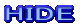 HIDE